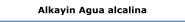 Alkayin Agua alcalina